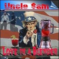 Uncle Sam Band - Love in a Blender lyrics