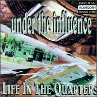 Under the Influence - Life in the Quarters lyrics
