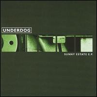 Underdog - Sunny Estate EP lyrics