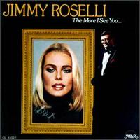 Jimmy Roselli - More I See You lyrics