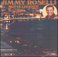 Jimmy Roselli - Notte Lucente lyrics