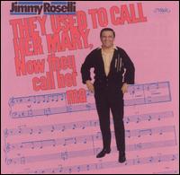 Jimmy Roselli - They Used to Call Her Mary Now lyrics