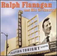 Ralph Flanagan - At the Hollywood Palladium [live] lyrics