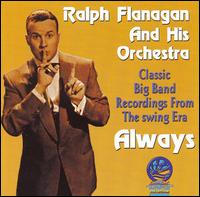 Ralph Flanagan - Always lyrics