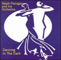 Ralph Flanagan - Dancing in the Dark lyrics