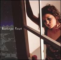 Kathryn Rose - Kathryn Rose lyrics