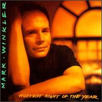 Mark Winkler - Hottest Night of the Year lyrics