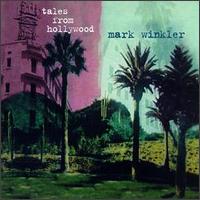 Mark Winkler - Tales From Hollywood lyrics