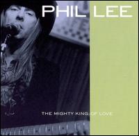 Phil Lee - The Mighty King of Love lyrics