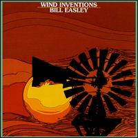 Bill Easley - Wind Inventions lyrics