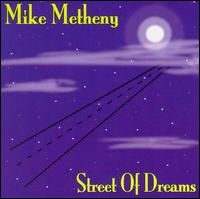 Mike Metheny - Street of Dreams lyrics