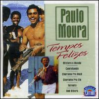 Paulo Moura - Tempos Felizes lyrics