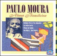 Paulo Moura - Alma Brasileira lyrics