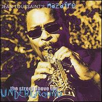 Jean Toussaint - Street Above the Underground lyrics