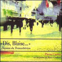 Pierre Cartier - "Dis, Blaise..." Chanson du Transsib?rien lyrics