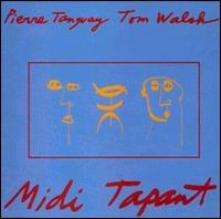 Pierre Tanguay - Midi Tapant lyrics
