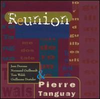 Pierre Tanguay - Reunion lyrics