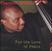Charnett Moffett - For the Love of Peace lyrics