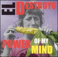 El Destroyo - Power of My Mind lyrics