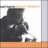 Carl Harris - Bright Moments lyrics