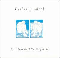 Cerberus Shoal - Farewell to Hightide lyrics