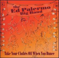 Ed Palermo - Take Your Clothes off When You Dance lyrics