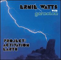 Ernie Watts - Project: Activation Earth lyrics
