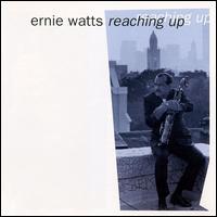 Ernie Watts - Reaching Up lyrics
