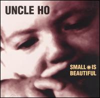 Uncle Ho - Small Is Beautiful lyrics