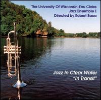 University of Wisconsin-Eau Claire - Jazz in Clear Water: In Transit lyrics