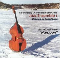 University of Wisconsin-Eau Claire - Jazz in Clear Water: Harpoon lyrics