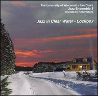 University of Wisconsin-Eau Claire - Jazz in Clear Water: Lockbox lyrics