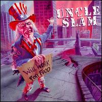 Uncle Slam - Will Work for Food lyrics