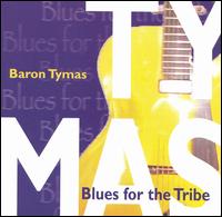Baron Tymas - Blues for the Tribe lyrics