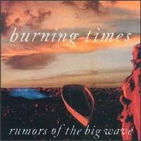 Burning Times - Rumors of the Big Wave lyrics