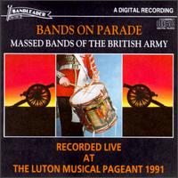 The Massed Bands of the British Army - Bands on Parade [live] lyrics