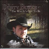 Dusty Burke - The Way It's Got to Be lyrics
