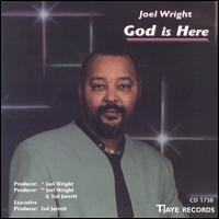 Joel Wright - God Is Here lyrics