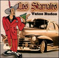 Los Skarnales - Vatos Rudos lyrics