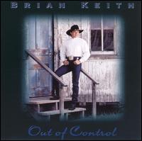 Brian Keith - Out of Control lyrics