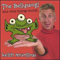 Keith Munslow - The Bellywog! lyrics