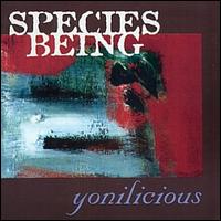 Species Being - Yonilicious lyrics