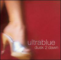 Ultrablue - Dusk 2 Dawn lyrics