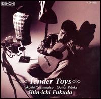 Shin-Ichi Fukuda - Tender Toys lyrics
