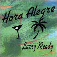 Larry Reedy - Hora Alegre lyrics