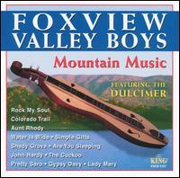 Foxview Valley Boys - Mountain Music Featuring the Dulcimer lyrics