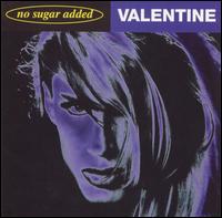 Valentine - No Sugar Added lyrics