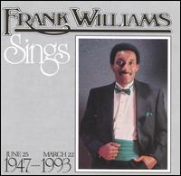 Frank Williams - Frank Williams Sings (June 25, 1947-March 22, 1993) lyrics