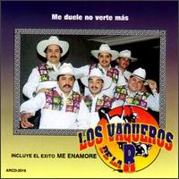 Vaqueros de La R - Me Duele No Verte Mas lyrics