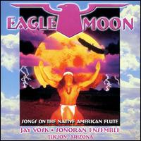Jay Vosk - Eagle Moon: Songs on the Native American Flute lyrics